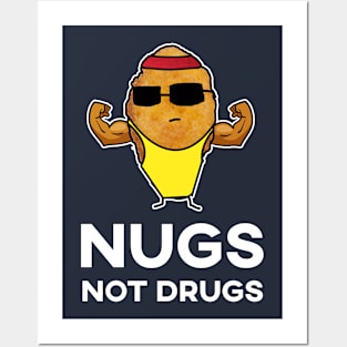 Nugs Not Drugs - Bodybuilder Chicken Nugget Posters and Art